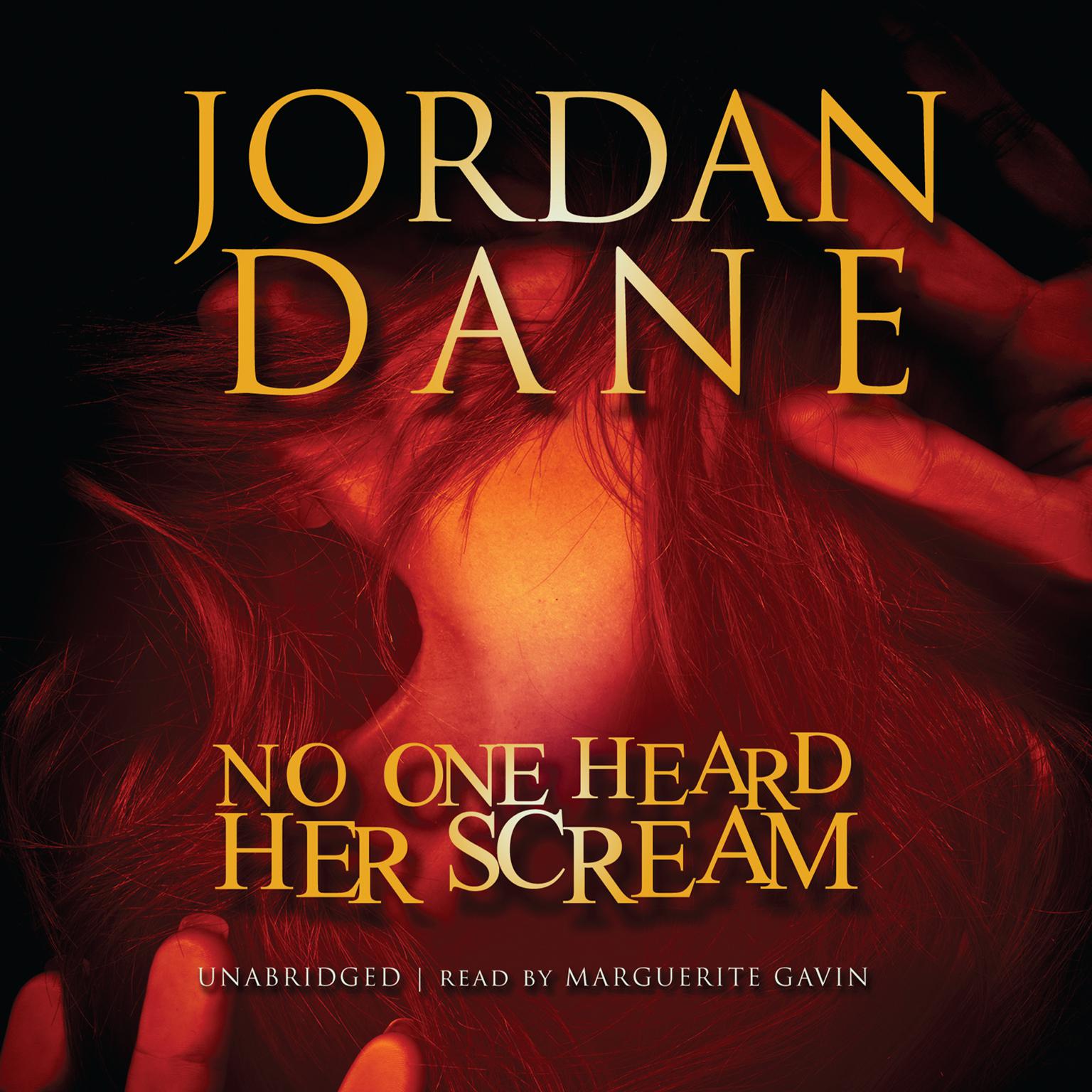 No One Heard Her Scream Audiobook, by Jordan Dane