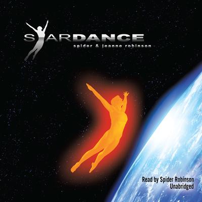Stardance Audiobook, by Spider Robinson