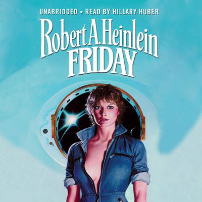 Friday Audiobook, by Robert A. Heinlein