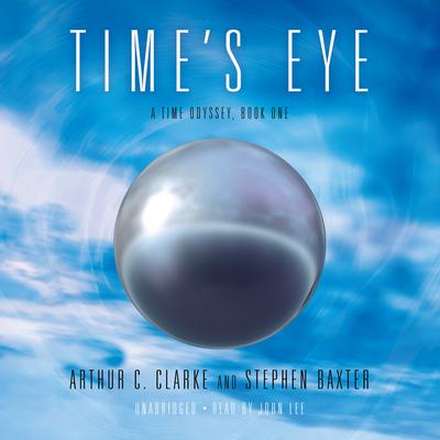 Time’s Eye Audiobook, by Arthur C. Clarke