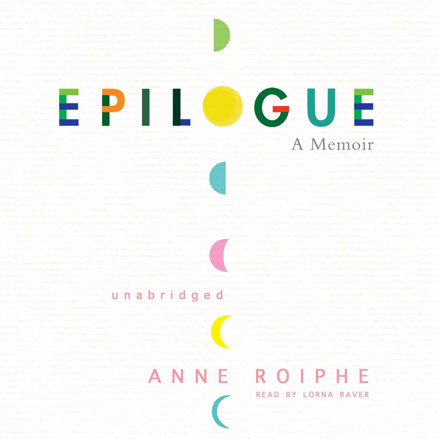 Epilogue: A Memoir Audiobook, by Anne Roiphe