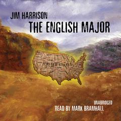 The English Major Audiobook, by Jim Harrison