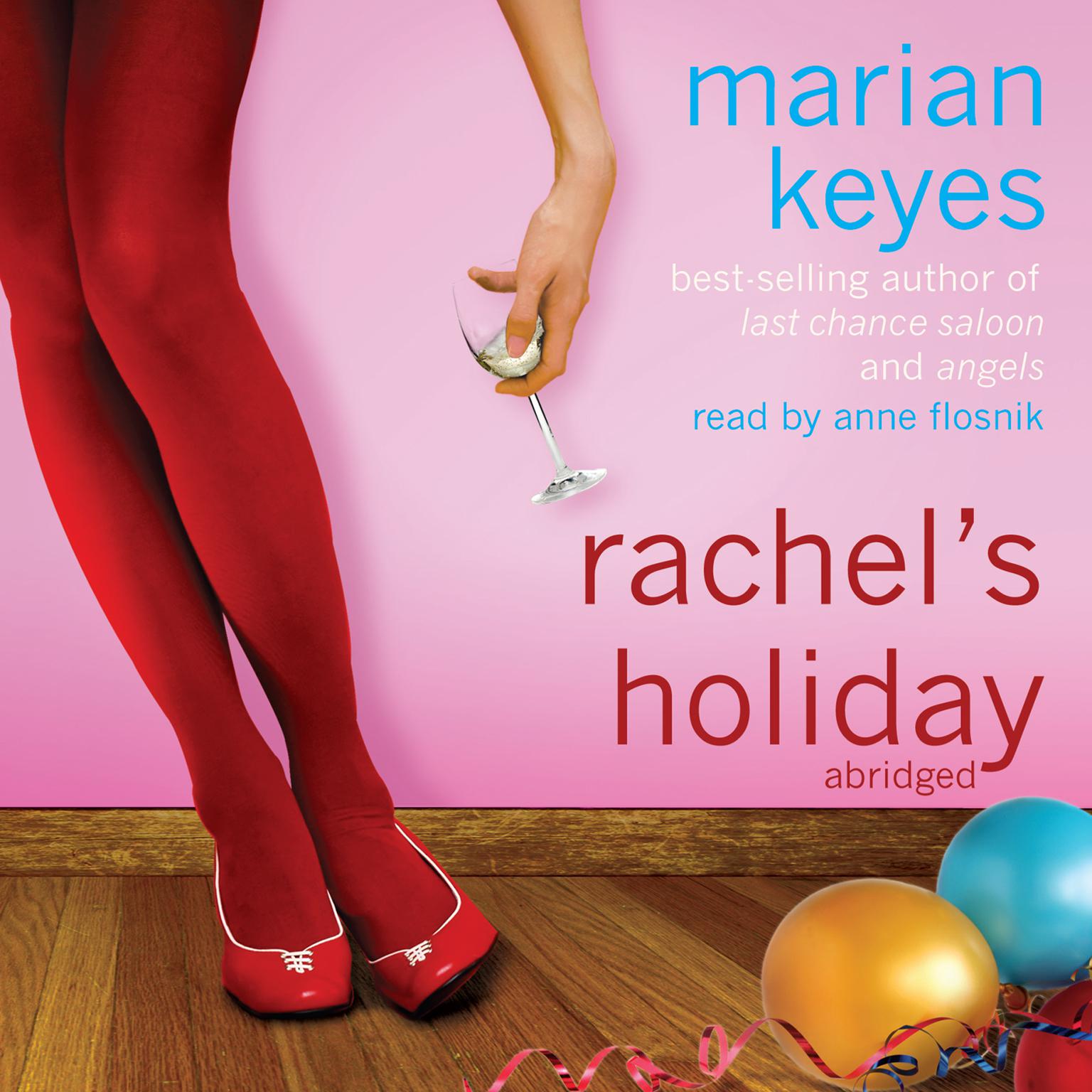 Rachel’s Holiday (Abridged) Audiobook, by Marian Keyes