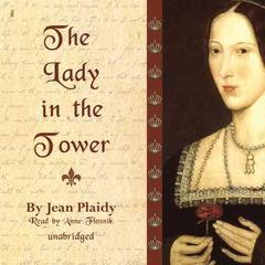 The Lady in the Tower: The Wives of Henry VIII Audiobook, by Jean Plaidy
