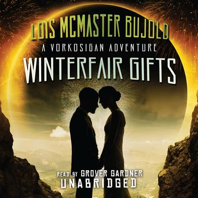 Winterfair Gifts Audiobook, by Lois McMaster Bujold