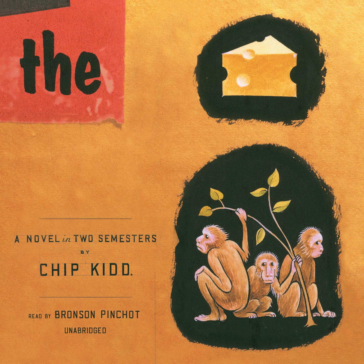 The Cheese Monkeys: A Novel in Two Semesters Audiobook, by Chip Kidd