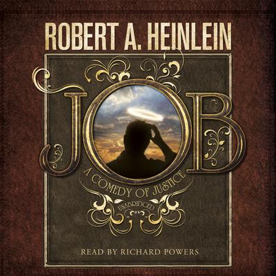 Job: A Comedy of Justice Audiobook, by Robert A. Heinlein