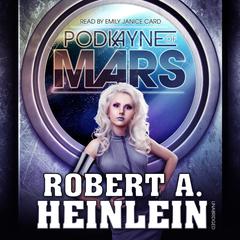 Podkayne of Mars Audiobook, by Robert A. Heinlein
