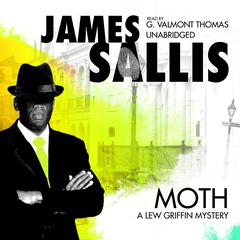 Moth: A Lew Griffin Mystery Audiobook, by James Sallis