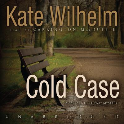 Cold Case Audiobook, by Kate Wilhelm