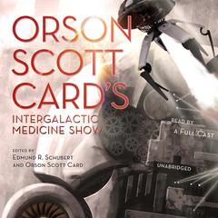 Orson Scott Card’s Intergalactic Medicine Show Audiobook, by 