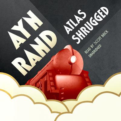 Atlas Shrugged Audiobook, by Ayn Rand