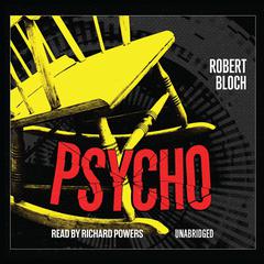 Psycho Audiobook, by Robert Bloch