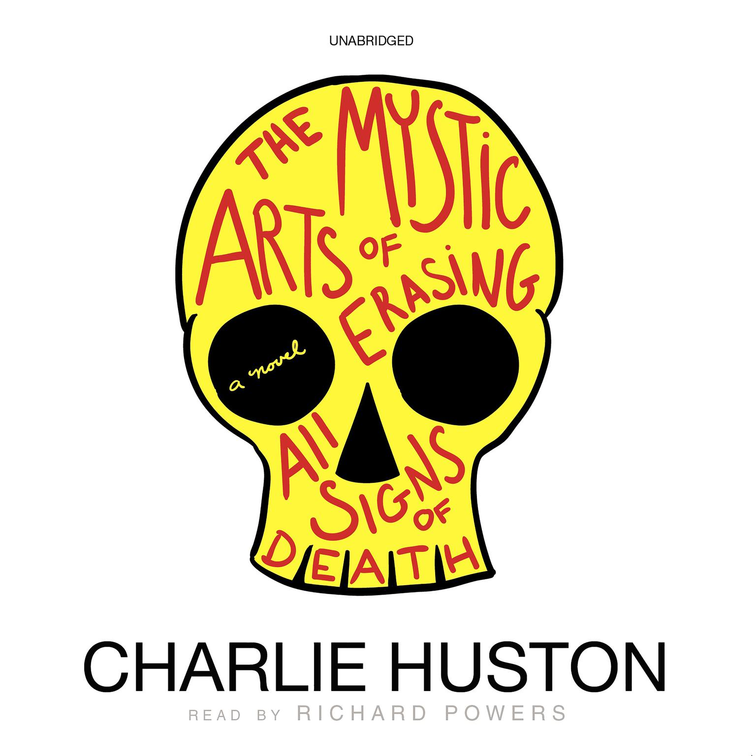 The Mystic Arts of Erasing All Signs of Death: A Novel Audiobook, by Charlie Huston