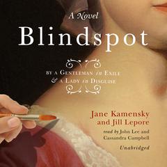 Blindspot: By a Gentleman in Exile and a Lady in Disguise Audiobook, by Jane Kamensky