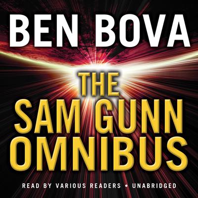 The Sam Gunn Omnibus Audiobook, by Ben Bova