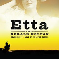 Etta: A Novel Audiobook, by Gerald Kolpan