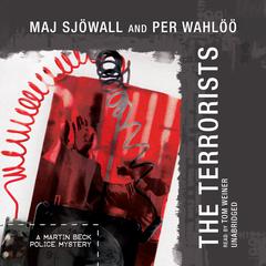 The Terrorists: A Martin Beck Police Mystery Audiobook, by Maj Sjöwall