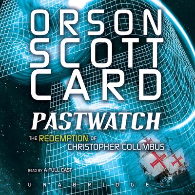 Pastwatch: The Redemption of Christopher Columbus Audiobook, by 