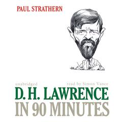 D. H. Lawrence in 90 Minutes Audiobook, by Paul Strathern