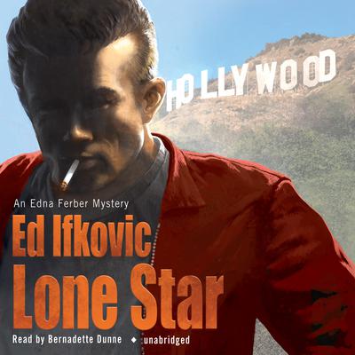 Lone Star: An Edna Ferber Mystery Audiobook, by Ed Ifkovic