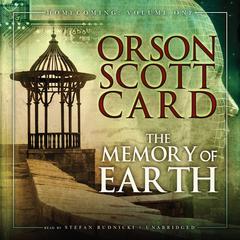The Memory of Earth: Homecoming, Vol. 1 Audiobook, by Orson Scott Card