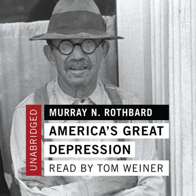 America’s Great Depression Audiobook, by Murray N. Rothbard