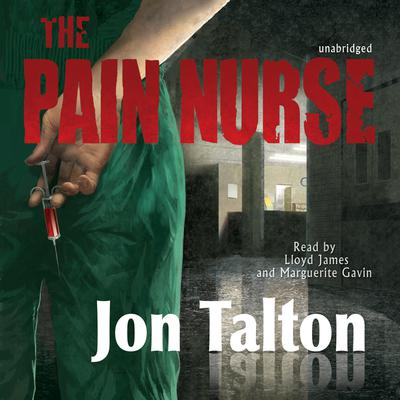 The Pain Nurse Audiobook, by Jon Talton