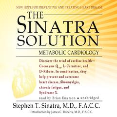 The Sinatra Solution: Metabolic Cardiology Audiobook, by Stephen T.  Sinatra