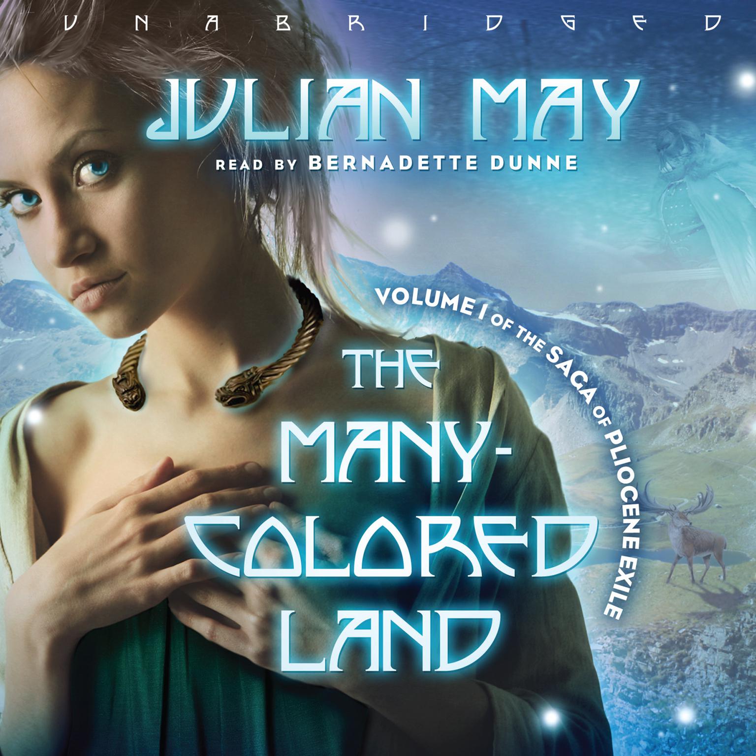 The Many-Colored Land: Volume 1 of the Saga of Pliocene Exile Audiobook, by Julian May