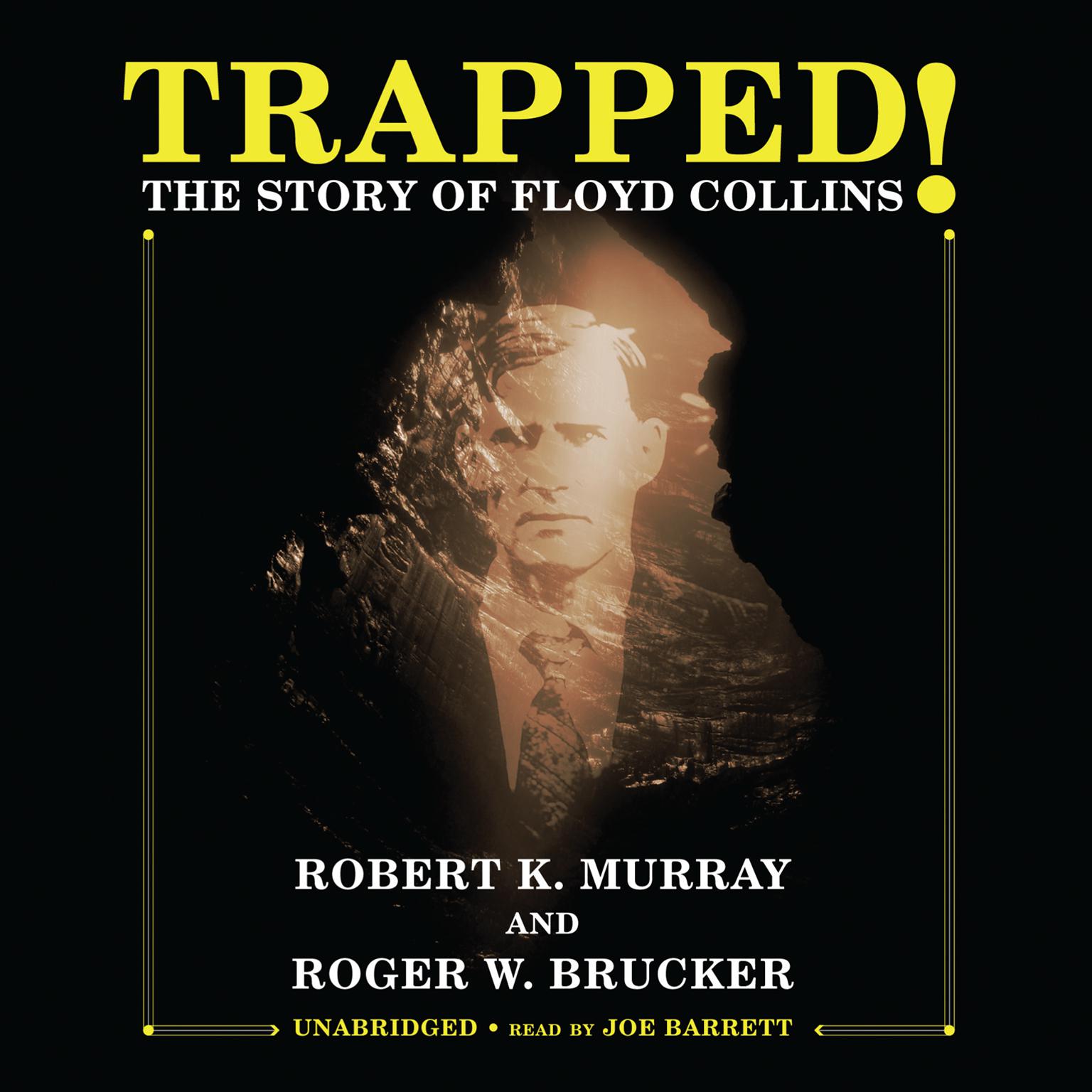 Trapped!: The Story of Floyd Collins Audiobook, by Robert K. Murray