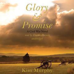 Glory & Promise Audiobook, by Kim Murphy