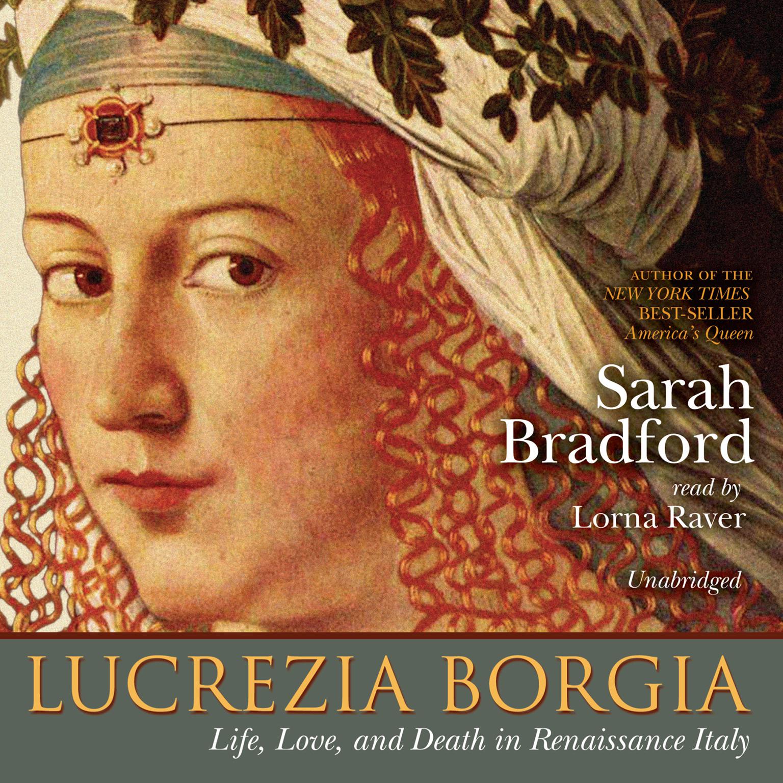 Lucrezia Borgia: Life, Love, and Death in Renaissance Italy Audiobook, by Sarah Bradford