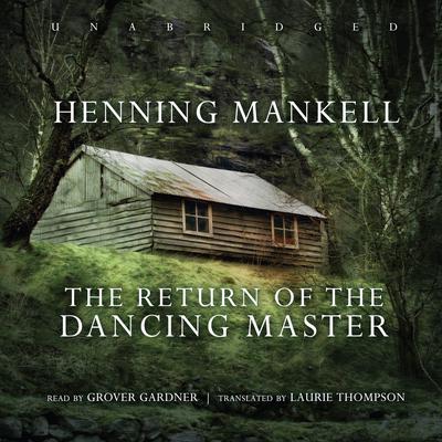 The Return of the Dancing Master Audiobook, by Henning Mankell