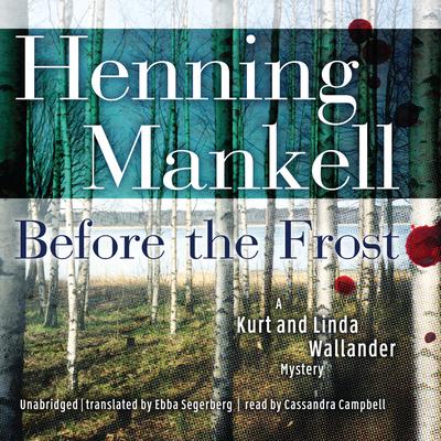 Before the Frost: A Kurt and Linda Wallander Novel Audiobook, by Henning Mankell