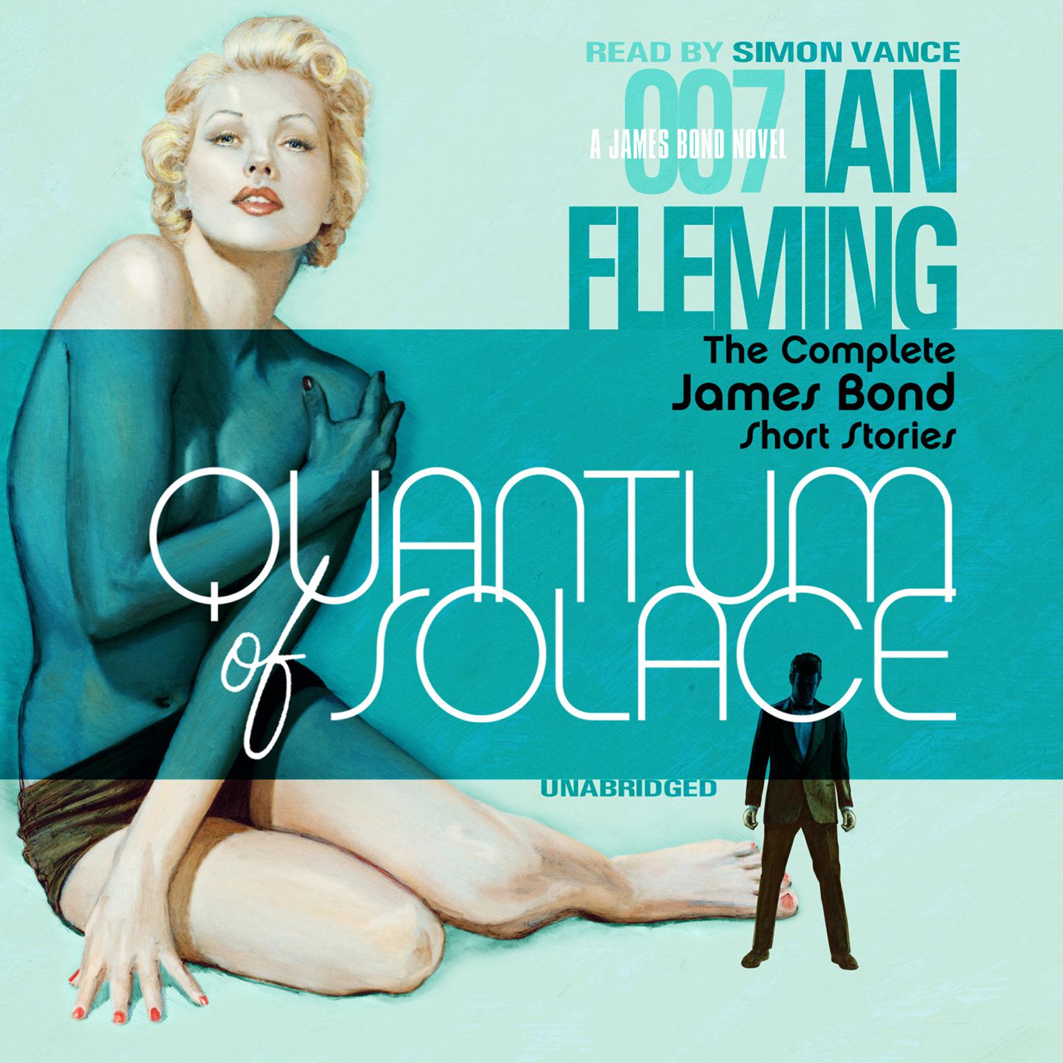 Quantum of Solace: The Complete James Bond Short Stories Audiobook, by Ian Fleming