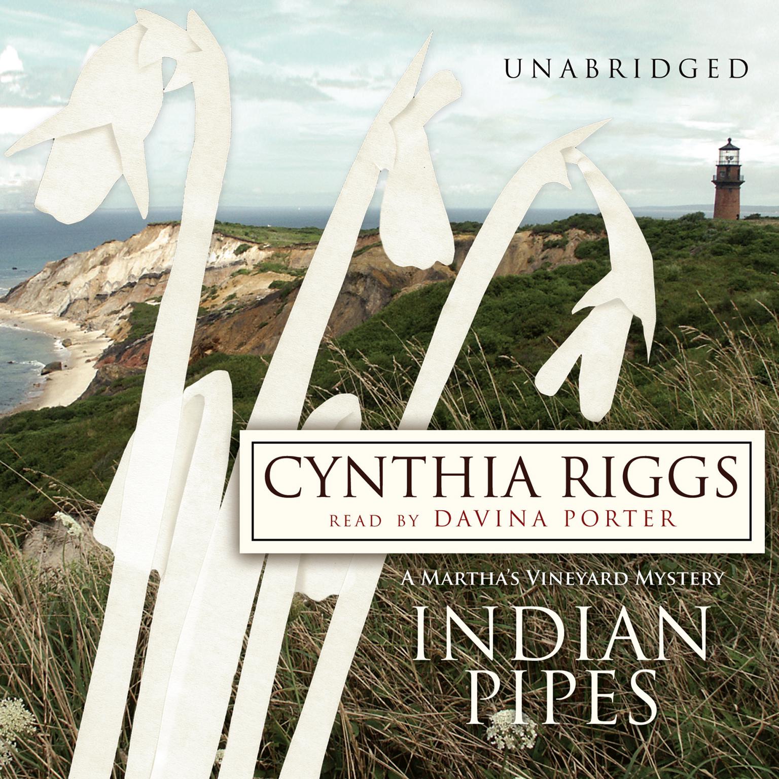 Indian Pipes: A Martha’s Vineyard Mystery Audiobook, by Cynthia Riggs