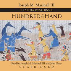 Hundred in the Hand: A Novel Audiobook, by Joseph M. Marshall