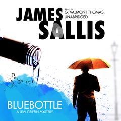 Bluebottle: A Lew Griffin Mystery Audiobook, by James Sallis