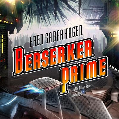 Berserker Prime Audiobook, by Fred Saberhagen