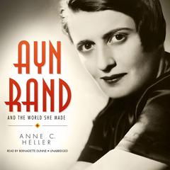 Ayn Rand and the World She Made Audiobook, by 