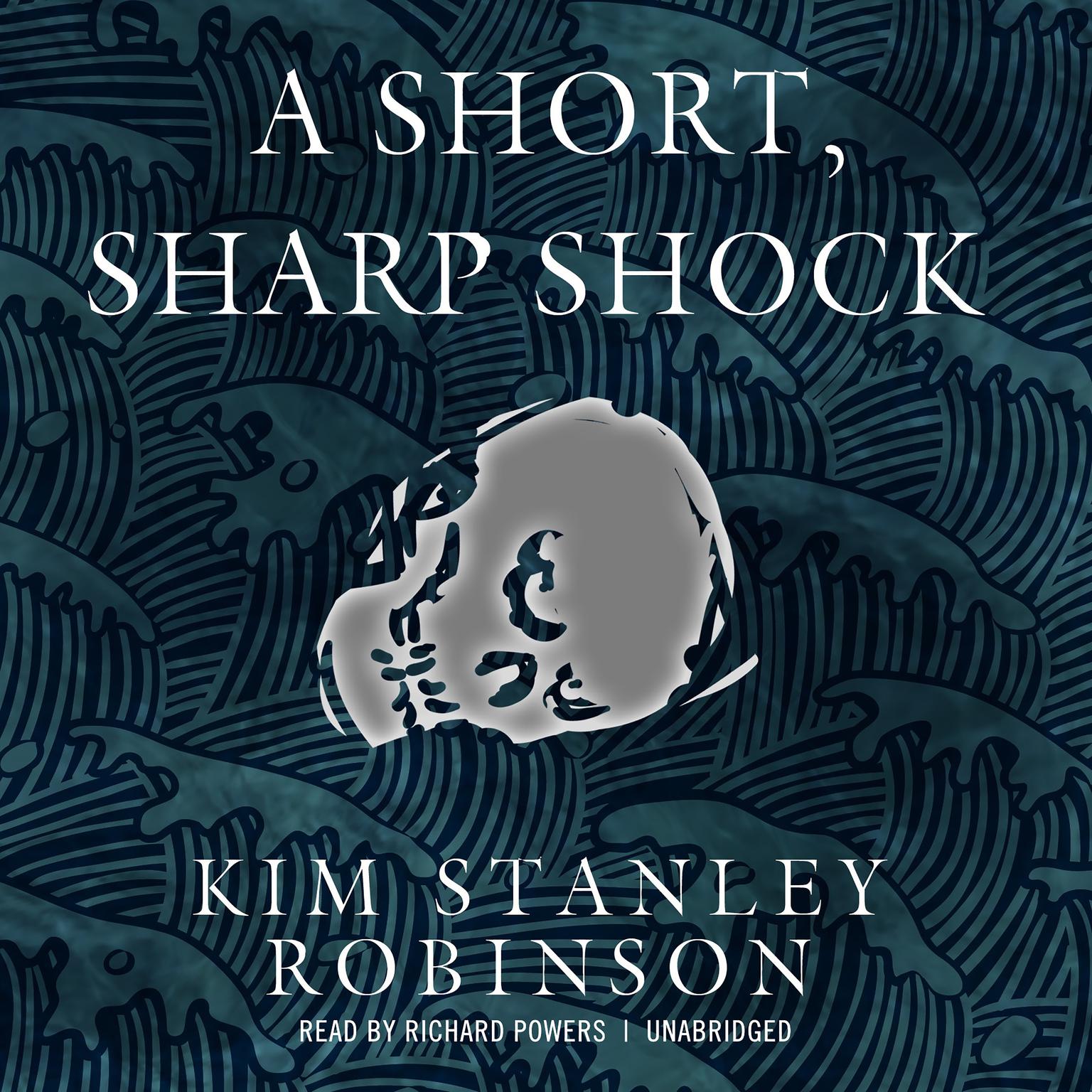 A Short, Sharp Shock Audiobook, by Kim Stanley Robinson