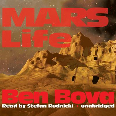 Mars Life Audiobook, by Ben Bova