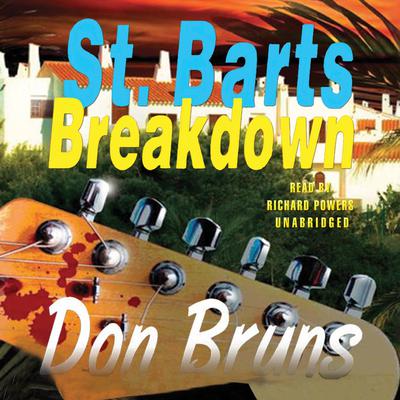 St. Barts Breakdown: A Novel Audiobook, by Don Bruns
