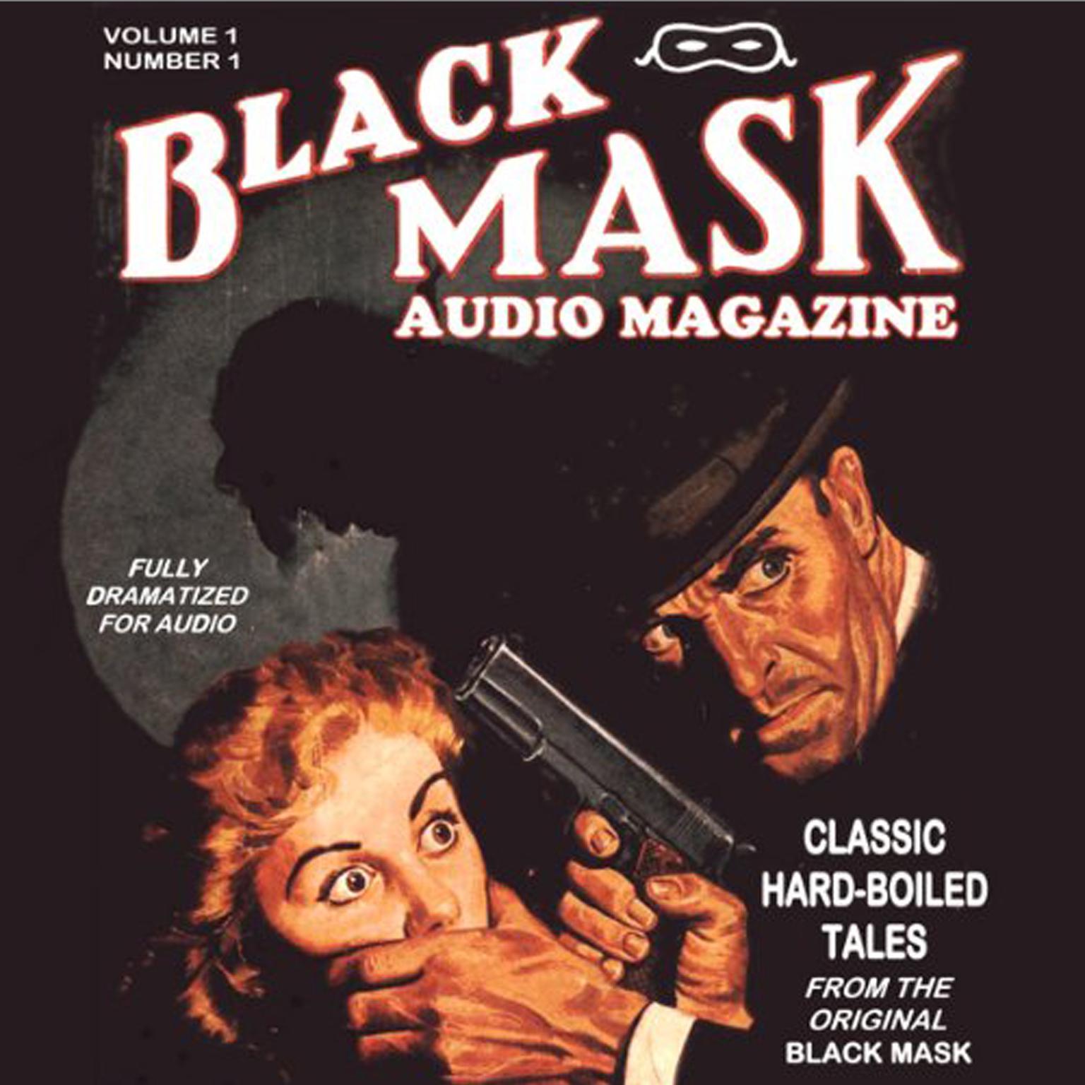 Black: Black Mask Audio Magazine Audiobook, by Paul Cain
