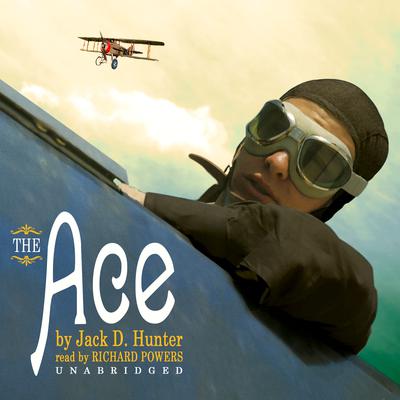 The Ace: A Novel Audiobook, by Jack D. Hunter