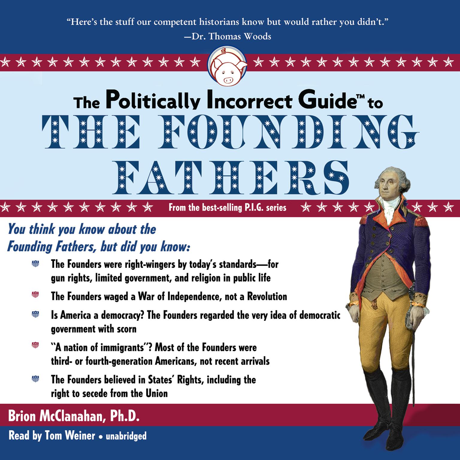 The Politically Incorrect Guide to the Founding Fathers Audiobook, by Brion McClanahan