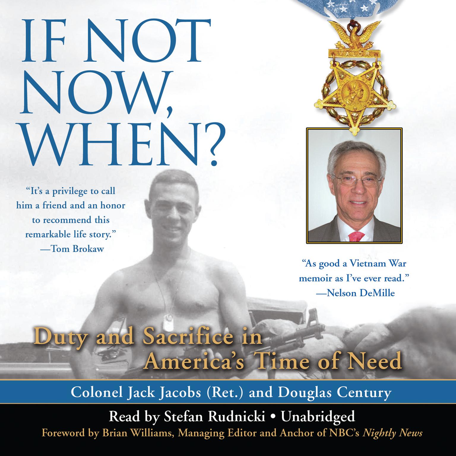If Not Now, When?: Duty and Sacrifice in America’s Time of Need Audiobook, by Jack Jacobs
