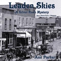 Leaden Skies: A Silver Rush Mystery Audiobook, by 