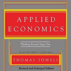 Applied Economics: Thinking Beyond Stage One Audiobook, by Thomas Sowell